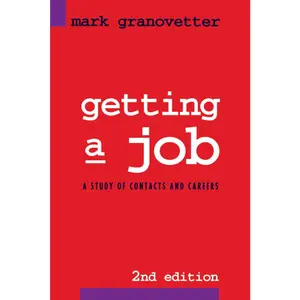 USED-Getting a Job: A Study of Contacts and Careers by Granovetter, Mark (Paperback)