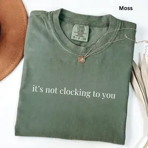 It's Not Clocking To You Comfort Colors Unisex T-Shirt, Soft Retro Style, Perfect Gift for Humor Lovers, Viral TikTok Phrase Tee, Clock it