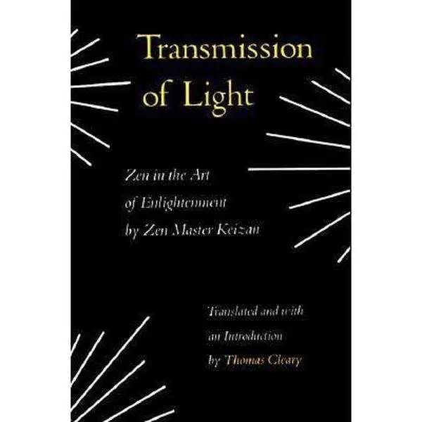 USED-Transmission of Light (Denkoroku): Zen in the Art of Enlightenment by Zen M. Keizan (Paperback), Zen Buddhism, Zen Master
