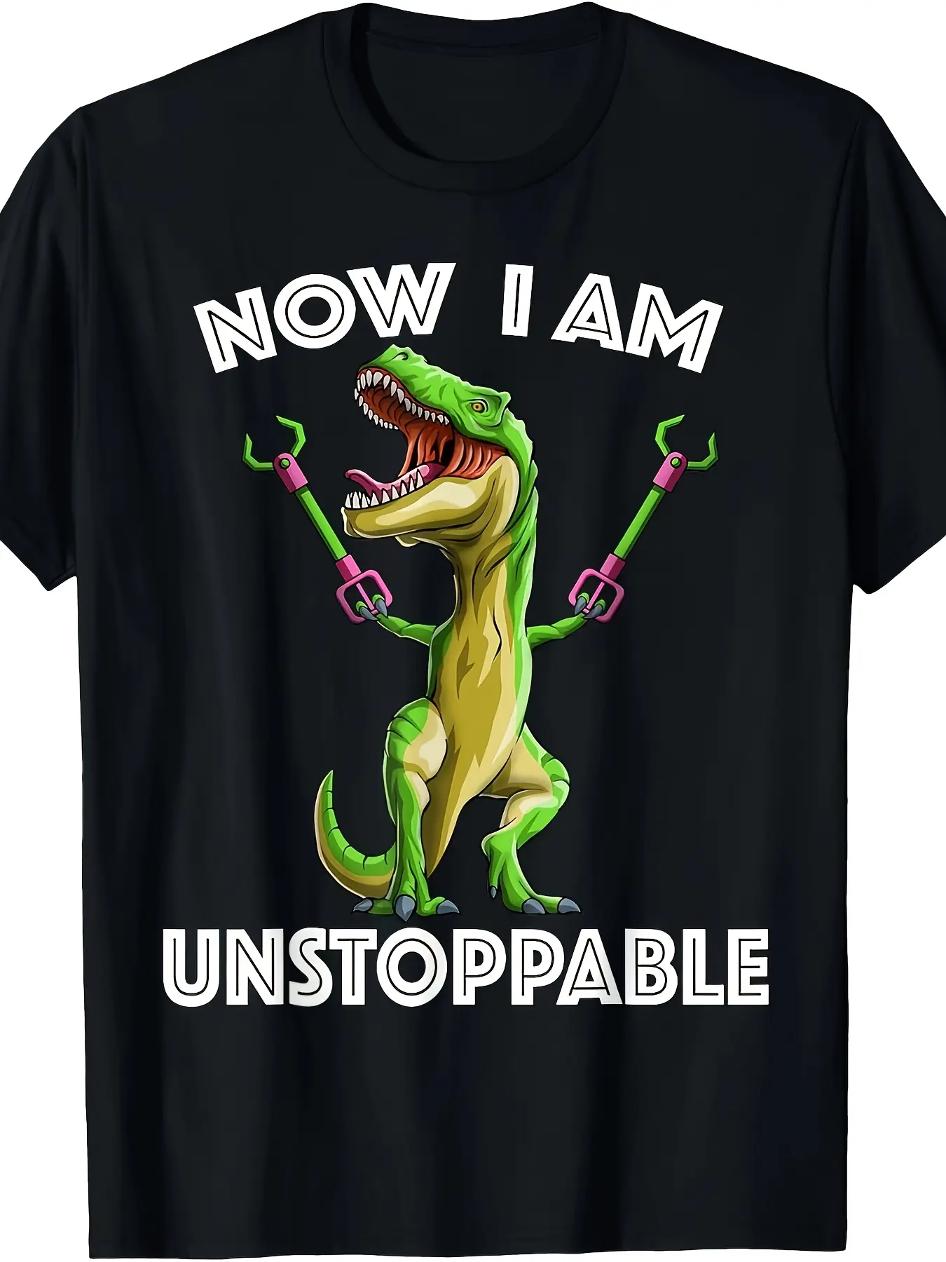 Now I Am Unstoppable T-Rex Dinosaur Graphic T-Shirt - Funny & Motivational Slogan Soft Breathable Plus Size L-5XL Unisex Crew Neck Tee for Men & Women Casual & Themed Events Machine Washable with Print & Green Dinosaur Design