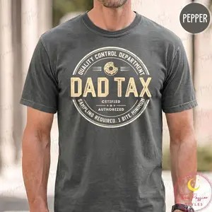Comfort Colors Dad Tax Shirt, Fathers Day Gift For Dad, Daddy Gift from Kids, Funny Sweatshirt For Dad, Dad Birthday Gift, Shirt For Husband S06415 MM0
