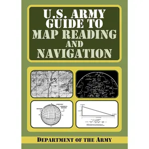 U.S. Army Guide to Map Reading and Navigation
