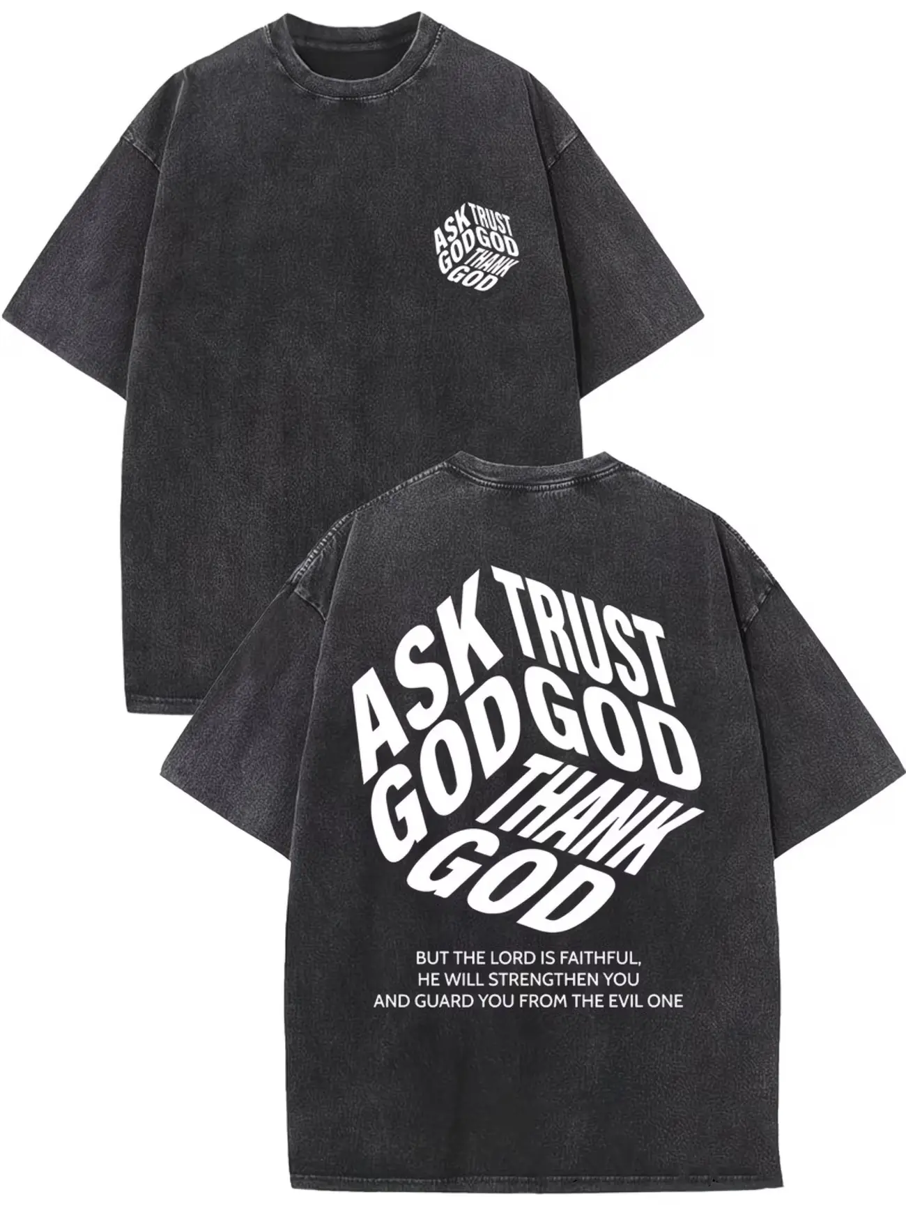 Y2K Retro Personalized Men's Washed Cotton T-Shirt Top. Ask God, Believe in God, Thank God, but the Lord is faithful. Street-style fun pattern, sporty fashion trend, loose and casual. Perfect for celebration parties and holiday gifts.