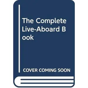 USED-The Complete Live-Aboard Book by Katy Burke (Hardcover)