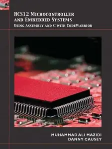 USED Book - HCS12 Microcontroller and Embedded Systems: Using Assembly and C with Code Warrior by Mazidi, Muhammad Ali (Hardcover) - english
