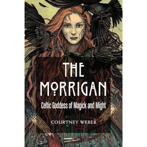 The Morrigan: Celtic Goddess of Magick and Might - Dark Fantasy Style Book About Iron Age Pagan Ireland, Books