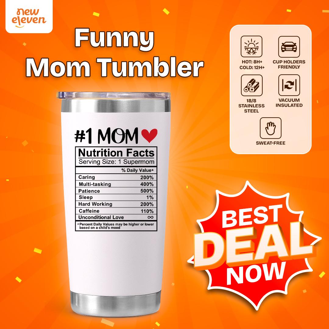 NewEleven #1 Mom Funny White Tumbler – Mom Nutrition Facts 20oz Cup , Perfect Christmas & Thanksgiving Gift for Dad, Hum