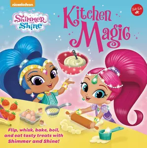 USED-Nickelodeon's Shimmer and Shine: Kitchen Magic: Flip, Whisk, Bake, Boil, and Eat Tasty Treats with Shimmer and Shine! by Walter Foster Jr Creative Team (Unknown)