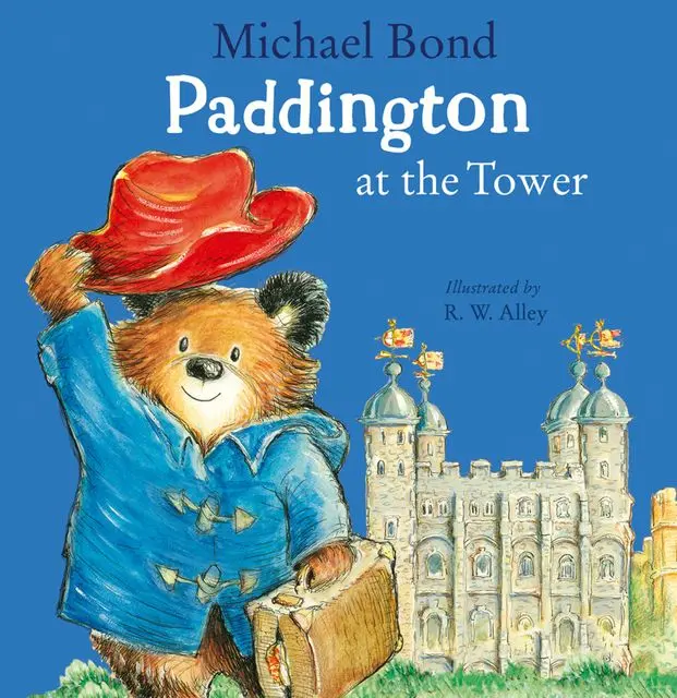 Paddington at the Tower by Michael Bond||R. W. Alley [Paperback Book]