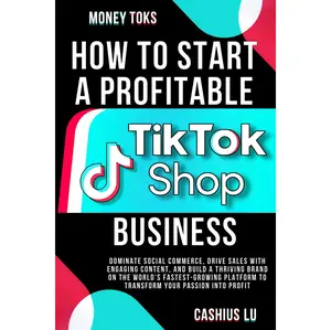 MONEY TOKS How to Start a Profitable TikTok Shop Business: Dominate Social Commerce, Drive Sales with Engaging Content, and Build a Thriving Brand on ... Platform (MONEY MAKING SERIES)