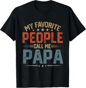 My Favorite People Call Me Papa Funny Father Day T-Shirt