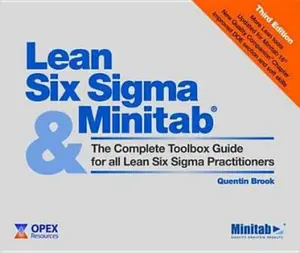USED-Lean Six Sigma and Minitab: The Complete Toolbox Guide for All Lean Six Sigma Practitioners (3rd edition) by Quentin Brook (Unknown)