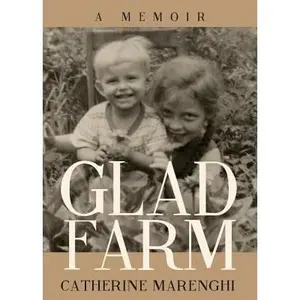 USED-Glad Farm: A Memoir by Catherine Marenghi (Paperback)
