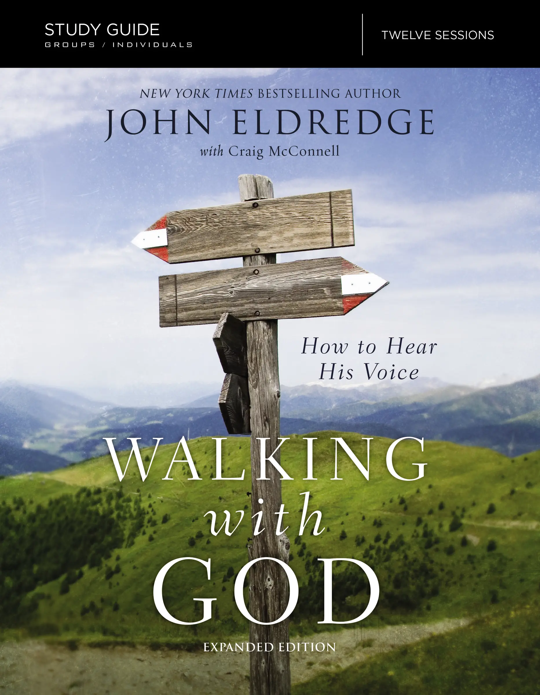 The Walking with God Study Guide Expanded Edition: How to Hear His Voice by John Eldredge||Craig McConnell [Paperback Book]