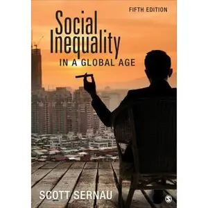 USED-Social Inequality in a Global Age by Sernau, Scott R. (Paperback)