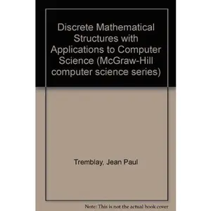 USED-Discrete Mathematical Structures With Applications to Computer Science by Jean-Paul Tremblay (Hardcover)