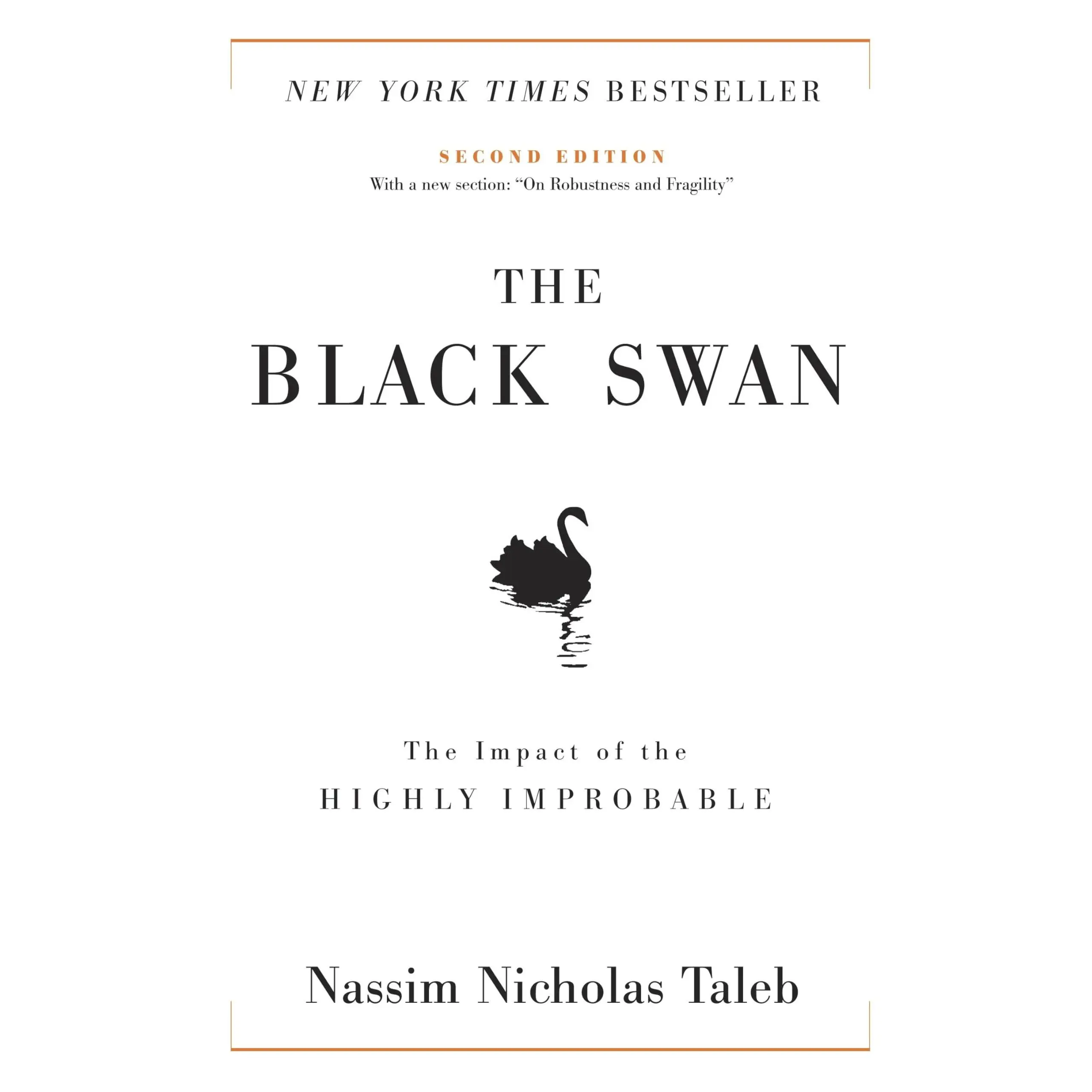 The Black Swan: Second Edition: The Impact of the Highly Improbable: With a New Section: On Robustness and Fragility -- Nassim Nicholas Taleb - Hardcover