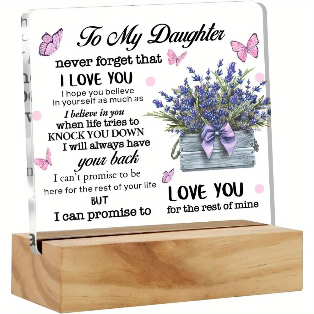Inspirational Daughter Gifts to My Daughter Never Forget That I Love You Desk Decor Acrylic Plaque Sign with Wood Stand Home Office Keepsake Present