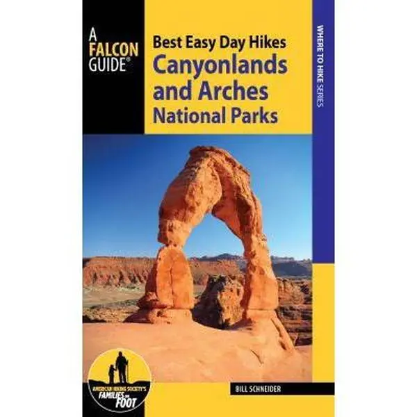USED Book - Best Easy Day Hikes Canyonlands and Arches National Parks, 4th Edition by Schneider, Bill (Paperback) - english
