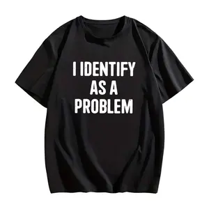 Sarcastic Humor Tee – I Identify As A Problem Funny Mental Health Top