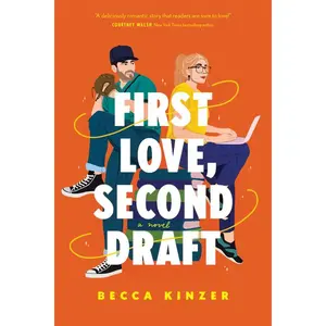 First Love, Second Draft -- Becca Kinzer - Paperback