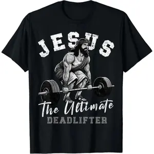 🎉   100% Cotton Jesus The Ultimate Deadlifter Funny Christian Workout Gym T-Shirt
