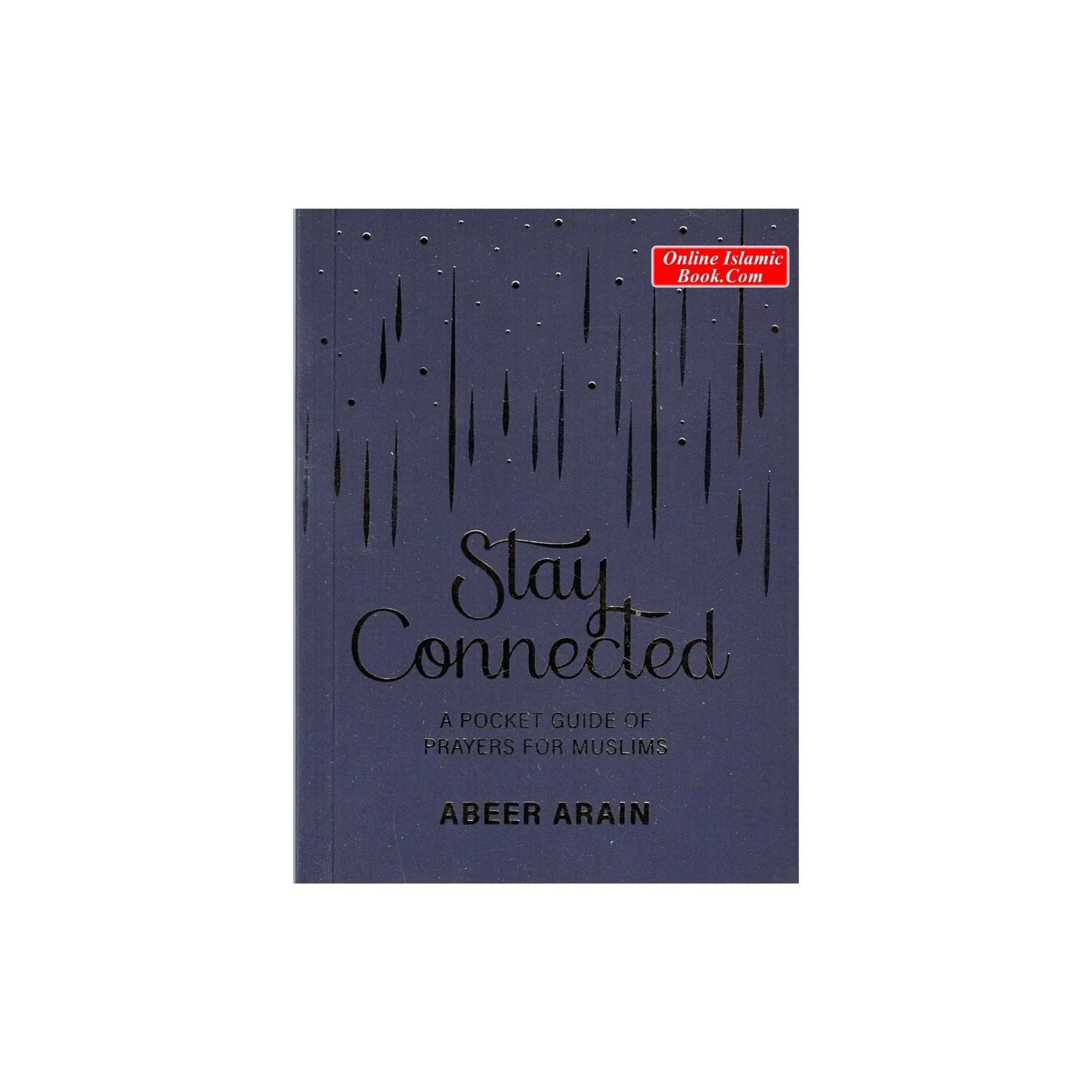 Stay Connected A Pocket Guide of Prayers for Muslims