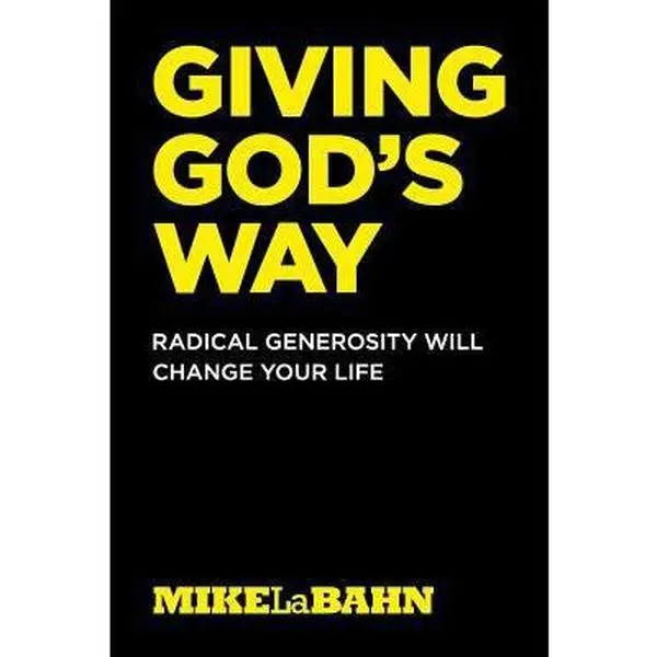 USED-Giving God's Way by Labahn, Mike (Paperback)