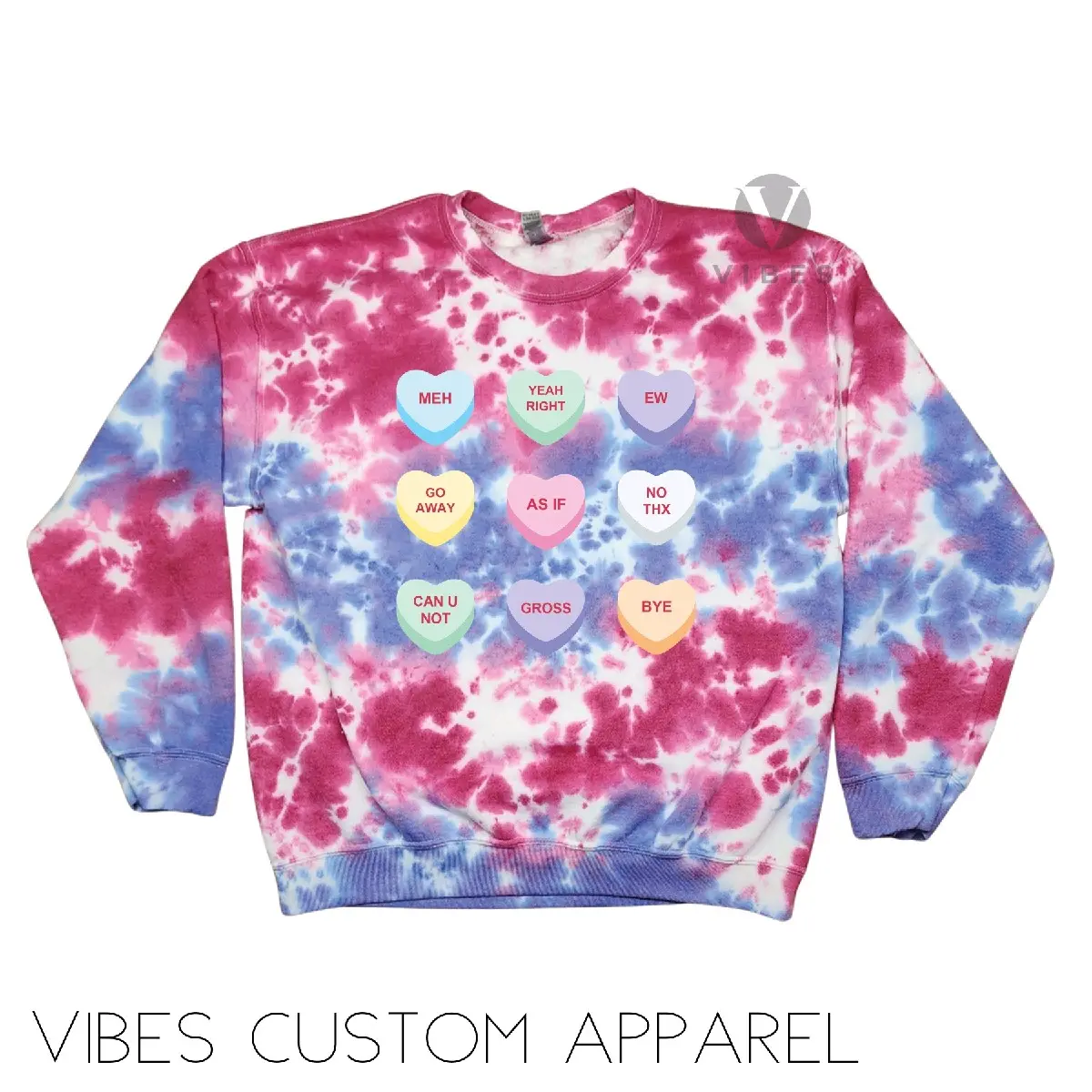 Anti Cupid Valentine's Day Candy Hearts Tie Dye Unisex Graphic Crew Neck Sweatshirt