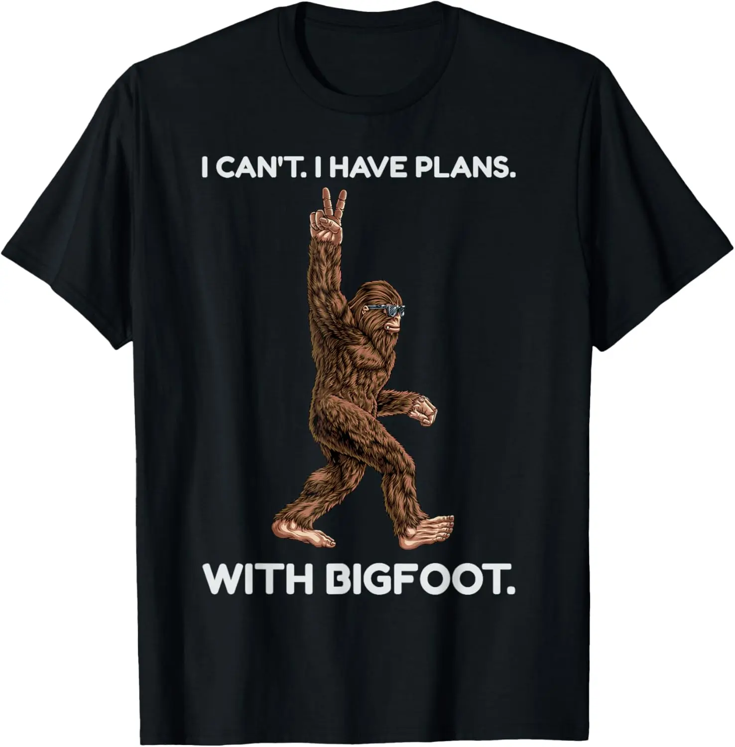 I Can't I Have Plans with Bigfoot Funny Sasquatch Big Foot T-Shirt Pure Cotton Graphic Tees Menswear Top: Gifts for Men & Women