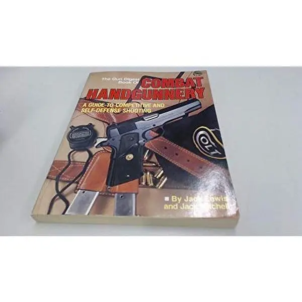 USED Book - The Gun Digest Book of Combat Handgunnery: A Guide to Competitive and Self-Defense Shooting by Jack and Jack MITCHELL LEWIS (Paperback) - english
