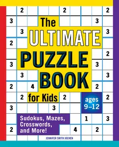 USED Book - The Ultimate Puzzle Book for Kids: Sudokus, Mazes, Crosswords, and More! by Smith Jochen, Jennifer (Paperback) - english