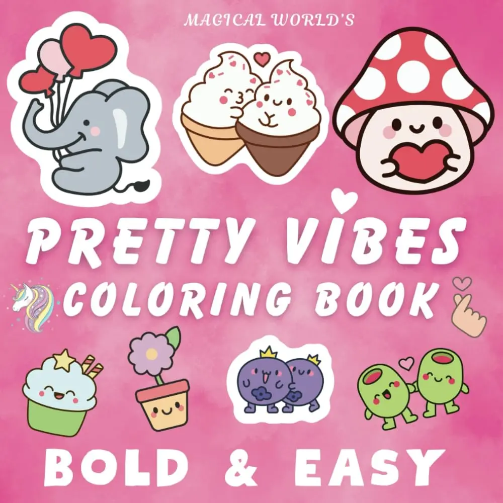 Pretty Vibes Coloring Book: A Relaxing Coloring Book with Cute & Fun Designs for Kids and Adults | Bold and Easy Coloring Book (Bold & Easy Coloring Book)