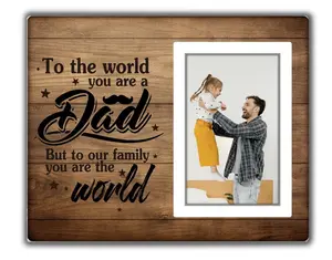 Dad Picture Photo Frame,Dad Gifts from Kids,Birthday Father's Day Gifts for Dad,Father Appreciation Gifts,To the World You are a Dad Picture Frames(4x6 Inch Photo)
