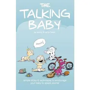 USED-The Talking Baby: Simple Tricks And Techniques To Encourage Your Baby To Speak Sooner by Sweet, Karina (Paperback)