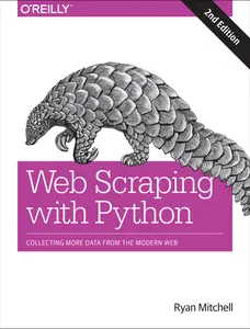 USED-Web Scraping with Python: Collecting More Data from the Modern Web by Mitchell, Ryan (Paperback)