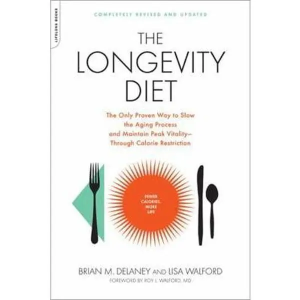Used Healthy Book - The Longevity Diet by Brian M. Delaney (Like New Soft Cover, 352 Pages, Da Capo Lifelong Books, 2010 Edition, Oprah & 60 Minutes Featured): Proven to Slow Aging, Reduce Blood Pressure via Practical Terms of Calorie Restriction