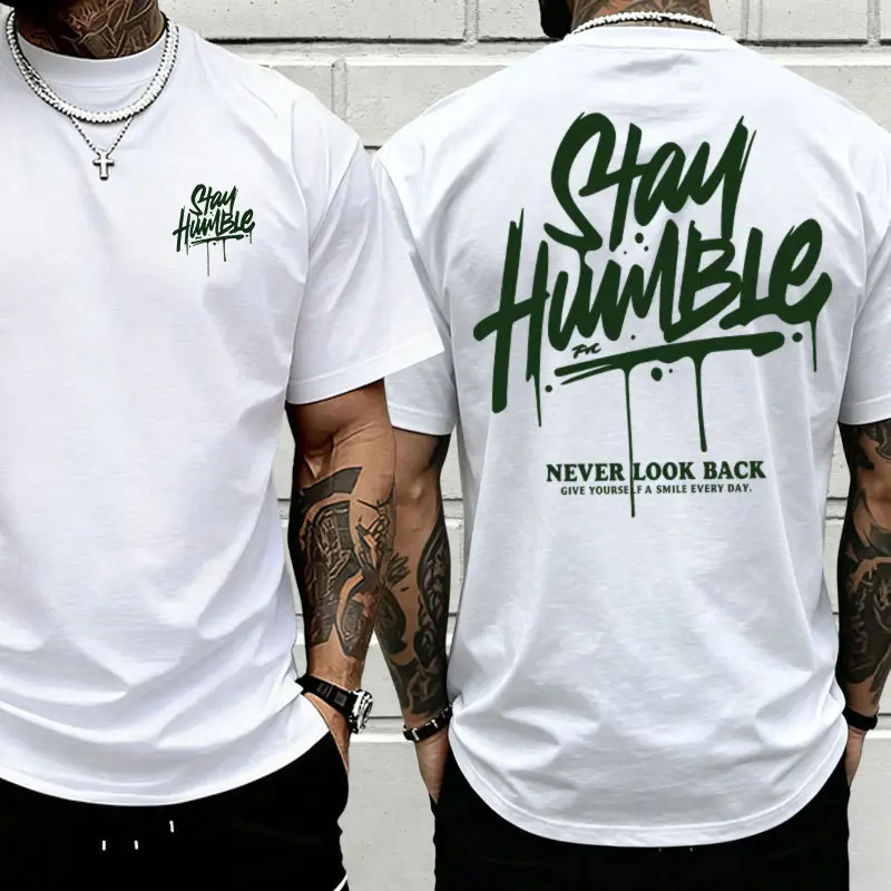 [100% Cotton]Men’s double-sided print "Stay Humble Never Look Back" graphic T-shirt,  motivational streetwear casual top for everyday wear,summerwins,father'sdaygifts  Printed Lightweight 180gsm T-shirt