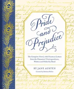 Pride and Prejudice: The Complete Novel, with Nineteen Letters from the Characters' Correspondence, Written and Folded by Hand -- Jane Austen, Hardcover