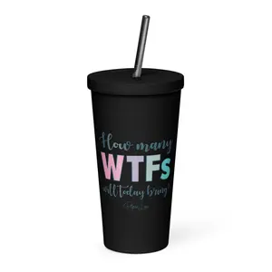 How Many WTFs Will Today Bring 20oz Burst Tumbler + Straw