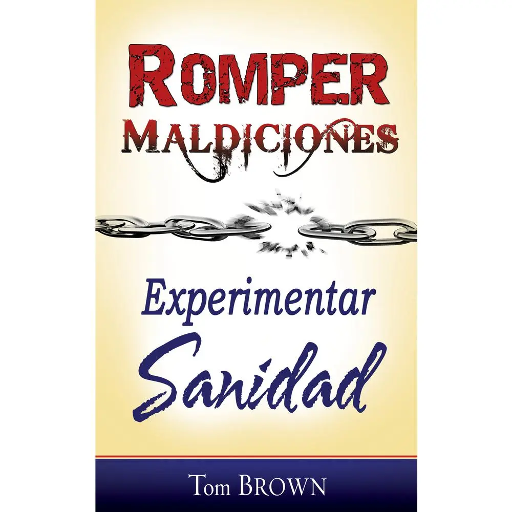 USED-Romper Maldiciones, Experimentar Sanidad by Brown, Tom (Paperback)
