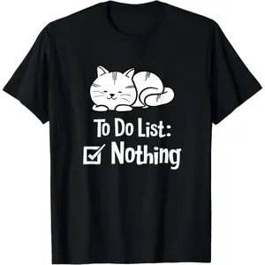 100% Cotton FUNNY CAT SHIRT. TO DO LIST: NOTHING. LAZY KITTY, CAT LADY T-Shirt