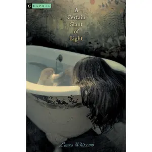A Certain Slant of Light by Laura Whitcomb [Paperback Book]
