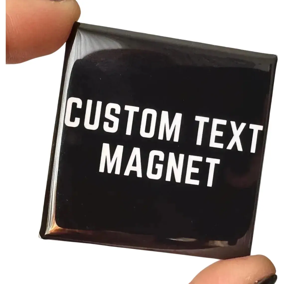 Custom Text Refrigerator Magnet - Funny Quote, Inspirational Motivational Text - 2” by 2” - Decor