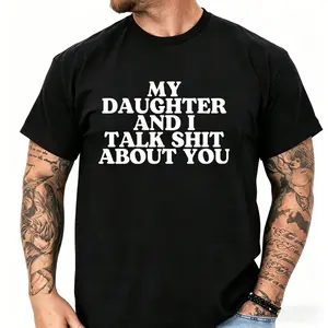 My Daughter and I Talk Sht About You Shirt, My Daughter and I Talk Sh*t About You Tee, Matching Family Humor Gift Idea, Hoodie and Sweatshirt for autumn and winter