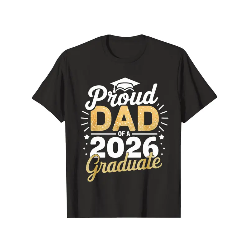 100% Cotton graphic t shirts for men Proud Dad Of A 2026 Graduate Class Of 2026 Dad Graduation T-Shirt