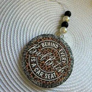 behind every bad B*** there’s a car seat car freshie