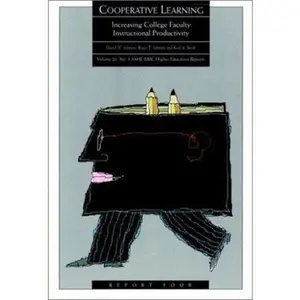 USED-Cooperative Learning V20 Rprt 4 1991: Increasing College Faculty Instructional Productivity: ASHE-ERIC High Education Research Reports (J-B ASHE Higher Education Report Series (AEHE)) by David W. Johnson (Paperback)