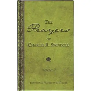 USED-The Prayers of Charles R. Swindoll: Volume 2, Devotional Prayers on 31 Themes by unknown author (Hardcover)