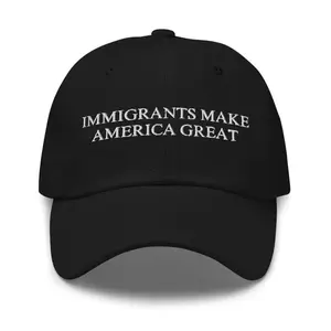 Immigrants Make America Great Embroidered Dad Hat Funny Quote Snapback